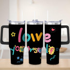 Premium Colorful Love Yourself Stainless Steel Tumbler, 30oz - Insulated Travel Tumbler Cup